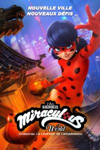 Miraculous World: Shanghai, la légende de Ladydragon (2021)