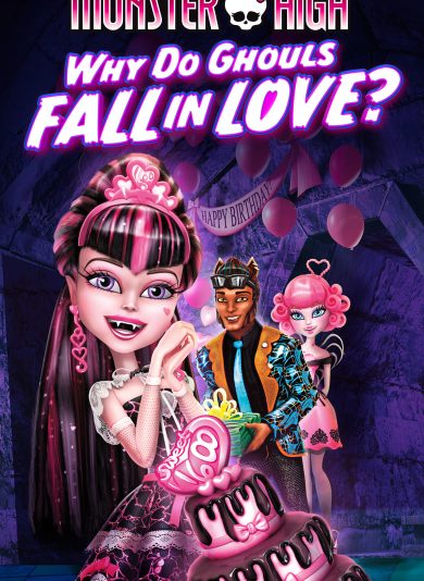 Monster High: Pourquoi les goules tombent amoureuses⊠(2012) Monster High: Pourquoi les goules tombent amoureuses⊠(2012)